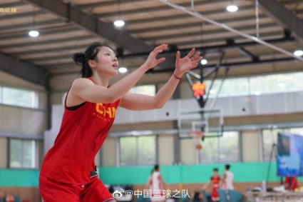 Chinese basketball team officer Bo sun China women’s basketball training trends: Today is also a day of serious preparation